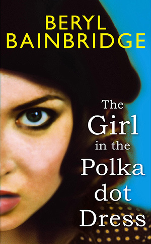 girl-in-the-polka-dot-dress-beryl-bainbridge