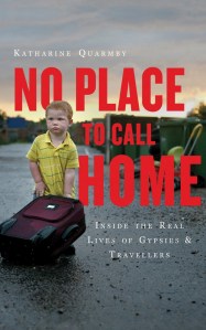 No Place to Call Home by Katharine Quarmby